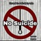 No Suicide (feat. Ay-Mic) - Kwachie Adie lyrics