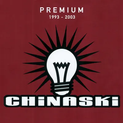 Premium, 1993-2003 - Chinaski