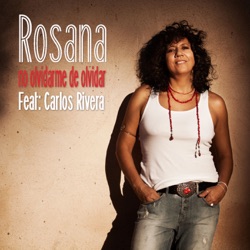 Rosana - No olvidarme de olvidar (feat. Carlos Rivera)