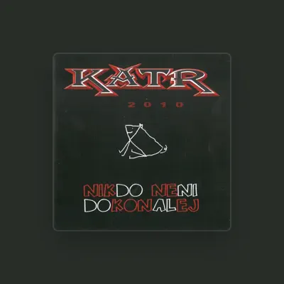 Listen to Katr, watch music videos, read bio, see tour dates & more!