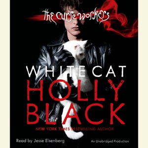 White Cat: The Curse Workers, Book One (Unabridged)