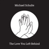 The Love You Left Behind - Single