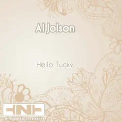 Hello Tucky - Al Jolson