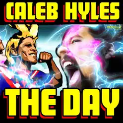 The Day - Single - Caleb Hyles The Day - Single - Caleb Hyles