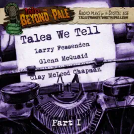 Tales We Tell 1: Tales from Beyond the Pale: Season 4