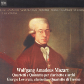 Mozart: Quartetti e Quintetto per clarinetto e archi - Giorgio Levorato & Quartetto di Treviso