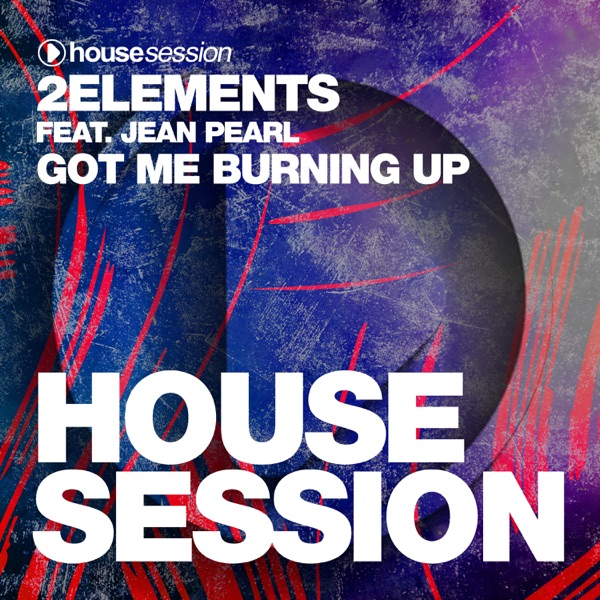 Got Me Burning Up (feat. Jean Pearl) - Single
