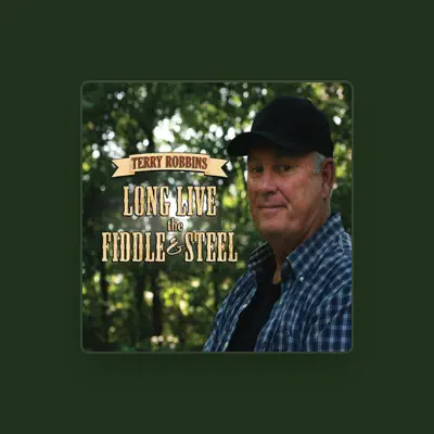 Listen to Terry Robbins, watch music videos, read bio, see tour dates & more!