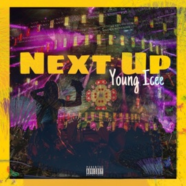 Next Up (feat. Trapboy Vante) Young Icee
