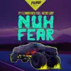 Stream & download Nuh Fear (feat. Richie Loop) - Single