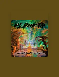 收听 MushroomTrip、观看音乐视频、阅读小传、查看巡演日期等 ！