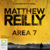 Area 7 - Shane Schofield Book 2 (Unabridged) - Matthew Reilly