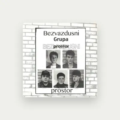 Listen to Grupa Bezvazdusni Prostor, watch music videos, read bio, see tour dates & more!