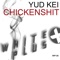 Chickenshit - Yud Kei lyrics