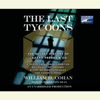 The Last Tycoons: The Secret History of Lazard Freres & Co. (Unabridged) - William Cohan