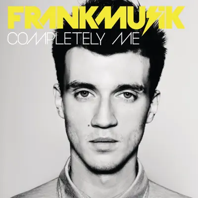 Completely Me (Acoustic Version) - Frankmusik Completely Me (Acoustic Version) - Frankmusik