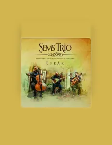 Listen to Şems Trio, watch music videos, read bio, see tour dates & more!