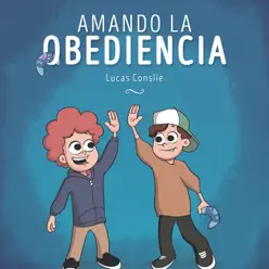 Amando La Obediencia - Lucas Conslie Amando La Obediencia - Lucas Conslie