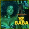 Ye Baba - NESTREYA lyrics