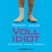 Vollidiot (Gekürzte Lesung)