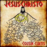 Jesus Christo - Single - Cousin Curtis