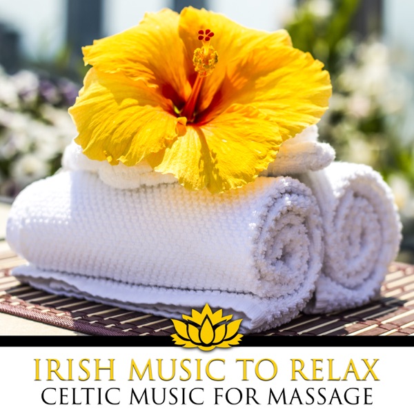 Irish Music to Relax: Celtic Music for Massage – Harp Melodies and Nature Soundscapes for Wellness, Celtic Meditation and Yoga