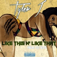 Like This N Like That - Single - Tyler J.