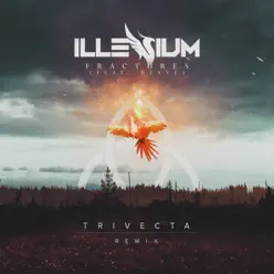 Fractures (Trivecta Remix) [feat. Nevve] - Single - Illenium