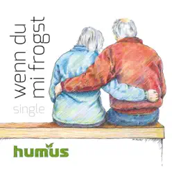 Wenn Du Mi frogst - Single - Humus Wenn Du Mi frogst - Single - Humus