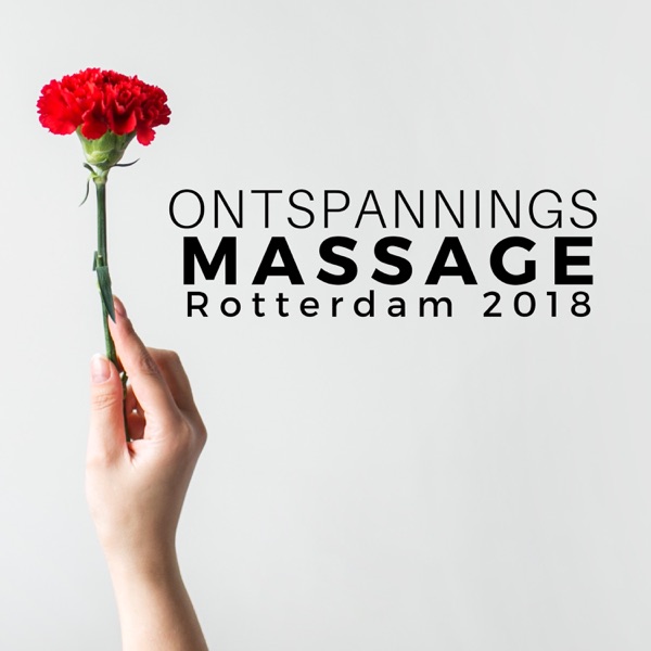 Ontspanningsmassage Rotterdam 2018 - Instrumentale Muziek voor Diepe Ontspanning