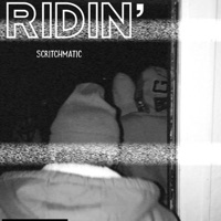 Ridin' - Single - Scritchmatic