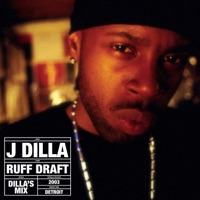 Ruff Draft (Dilla's Mix) - J Dilla