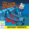 I Know What You Did Last Wednesday - Diamond Brothers Book 6 (Unabridged) - Anthony Horowitz