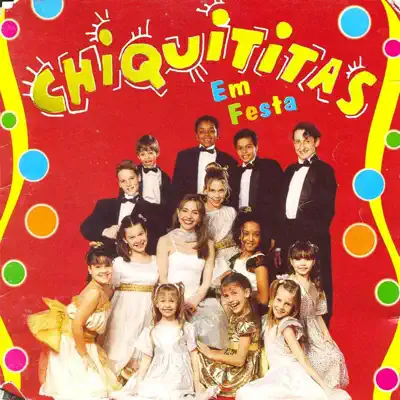 Chiquititas em Festa - Chiquititas