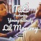 Lil Mommy (feat. Young Cloudy) - TaÉ lyrics