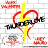 Alex Valentini & Joey Mauro - Thunderlove (King & Fashion Team Primitive Mix)