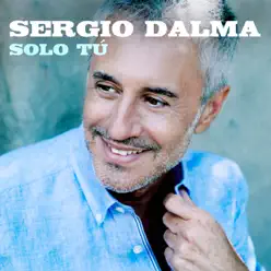 Solo tú - Single - Sergio Dalma