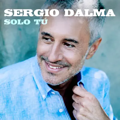 Solo tú - Single - Sergio Dalma