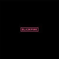 BLACKPINK - EP - BLACKPINK