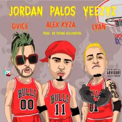 Jordan, Palos, Yeezyz - Single - Alex Kyza Jordan, Palos, Yeezyz - Single - Alex Kyza