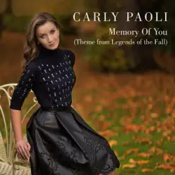 Memory of You (Theme from "Legends of the Fall") [Radio Edit] - Single - Carly Paoli