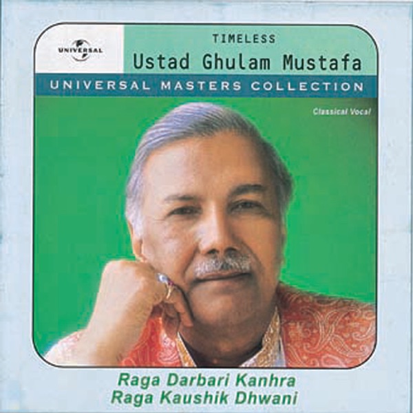 Universal Masters Collection: Ustad Ghulam Mustafa Khan