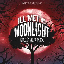 Ill Met by Moonlight (Unabridged)