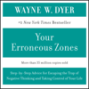 YOUR ERRONEOUS ZONES (Abridged) - Wayne W. Dyer