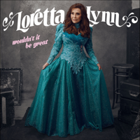 Loretta Lynn - Wouldn't It Be Great artwork