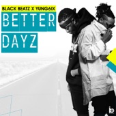 Better Dayz (feat. Yung6ix) artwork