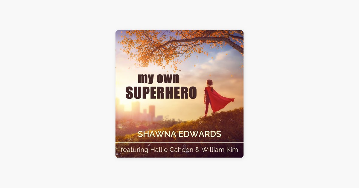 My Own Superhero by Shawna Edwards – Shawna Edwards Music