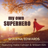 My Own Superhero (feat. Hallie Cahoon & William Kim) artwork