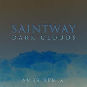 Dark Clouds (Ambr Remix) - Single