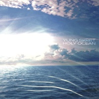 Holy Ocean - Single - Yung Skrrt